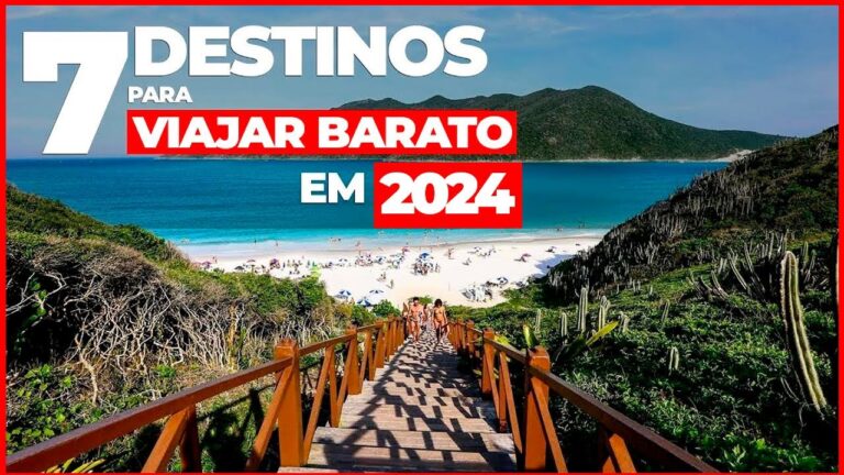 7 destinos econômicos no Brasil para viajar em 2024