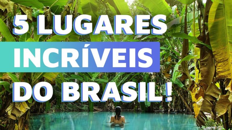 Os 5 Melhores Destinos de Ecoturismo no Brasil: